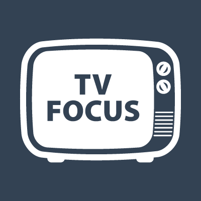 TV Focus